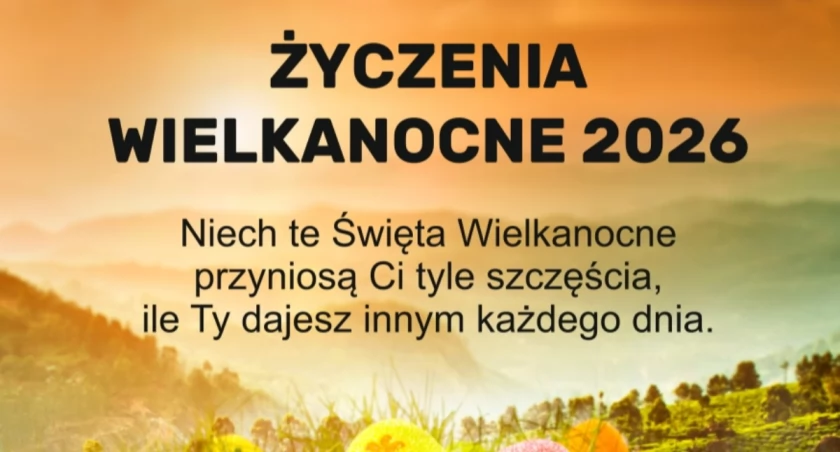To miejsce, to skarbnica pomysłów na życzenia wielkanocne na rok 2026