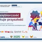 Webinary „Przedsiębiorczość projektuje przyszłość” to cykl bezpłatnych spotkań online,...