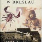   Marek Krajewski, Śmierć w Breslau   

 To książka, kt&oacute;ra stworzyła Mocka i w...
