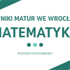   Matematyka podstawowa&nbsp;- wyniki szk&oacute;ł z Wrocławia  

 * "Abor"...