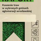 Stowarzyszenie przygotowało raport o koszeniu traw w aglomeracji wrocławskiej  Autor:...