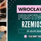 Wrocławski Festiwal Rzemiosła
 
Wydarzenie będzie okazją do nabycia różnorodnych...
