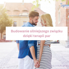 Budowanie silniejszego związku dzięki terapii par