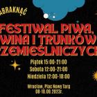 Festiwal Piwa, Wina i Trunków Rzemieślniczych 
 
8-10.9.2023, pl. Nowy Targ
 
-...