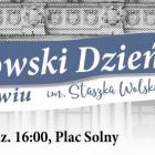 Lwowski Dzień we Wrocławiu
 
To koncertowe, cykliczne już wydarzenie plenerowe...