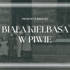   Biała kiełbasa w piwie   
  
 Chude kiełbaski, tyle plastr&oacute;w boczku wędzonego,...