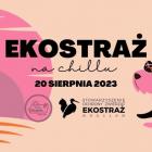 Ekostraż na chillu
 
Ekostraż już w niedzielę, 20 sierpnia w godzinach 13-20 zaprasza...