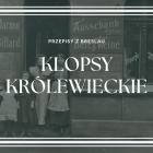   Klopsy kr&oacute;lewieckie   
  
 Czym to flagowe danie przedwojennego Wrocławia...