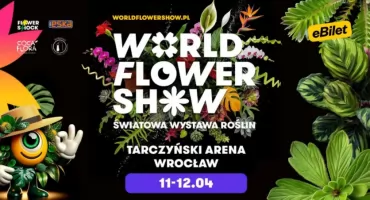 World Flower Show powraca do Wrocławia - jeszcze większe, piękniejsze i bardziej zmysłowe niż kiedykolwiek!
